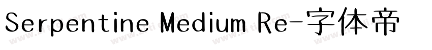 Serpentine Medium Re字体转换 Serpentine Medium Re字体转换